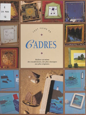 cover image of Tout faire en cadres